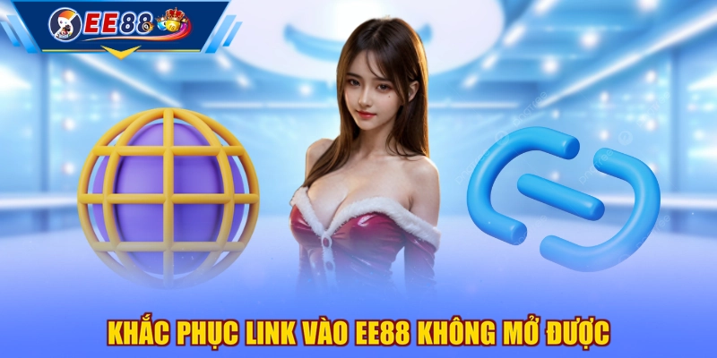 Khắc phục link vào EE88 không mở được