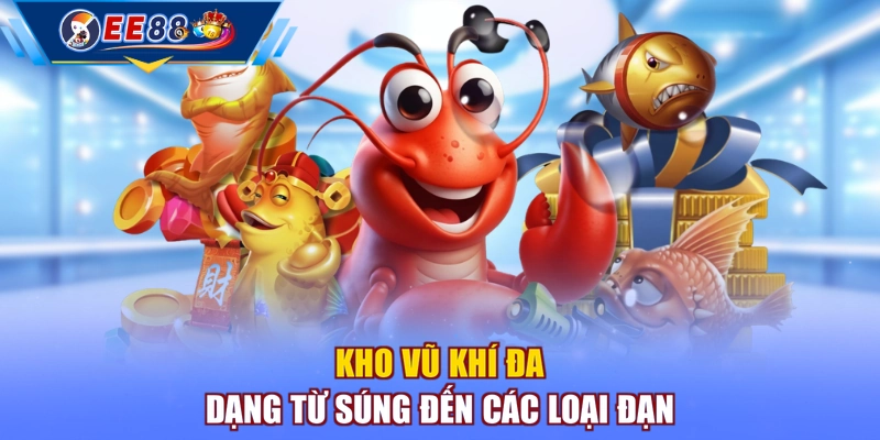 Kho vũ khí đa dạng từ súng đến các loại đạn