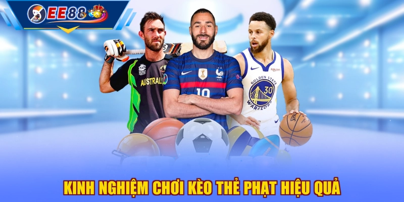 Kinh nghiệm chơi kèo thẻ phạt hiệu quả 
