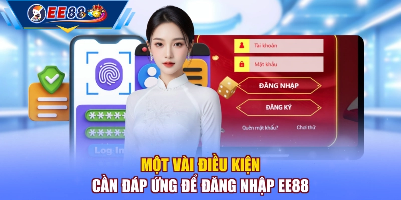 Một vài điều kiện cần đáp ứng để đăng nhập EE88