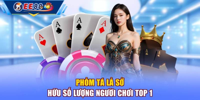 Phỏm Tá Lả sở hữu số lượng người chơi top 1